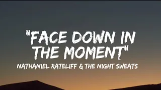 Nathaniel Rateliff & The Night Sweats - "Face Down In The Moment" (Lyrics)