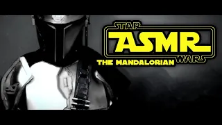 Star Wars ASMR | The Mandalorian