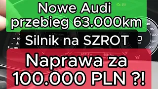 NOWE Audi i silnik SZROT to jest SZOK ! Ledwo 60.000km i na złom ? Naprawa za 100.000 PLN !