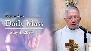 May 5, 2023 | Mission of Serenity and Certainty | Kapamilya Daily Mass