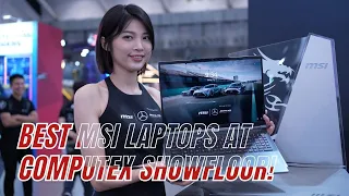 Best MSI Laptops that caught our attention at Computex 2023!