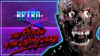 RETURN OF THE LIVING DEAD is One of the Best Horror Comedies | Retrospective Review