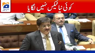 Sindh Budget 2022-23 - No New Tax Imposed - Murad Ali Shah Speech | Geo News