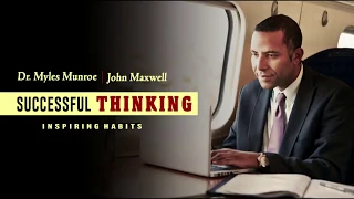 You Are What You Think! Dr. Myles Munroe & John Maxwell