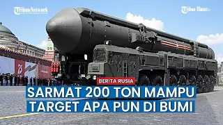 Kehebatan Rudal Sarmat, ICBM Rusia Berjuluk Satan 2 yang Bisa Sasar Target Apa pun di Bumi