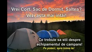 Cum alegi echipamentul pentru ture cu dormit la cort! Pe poteci, spre inima ta! S3-Ep11 (84)