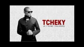 Tcheky - Je t'aime toujours