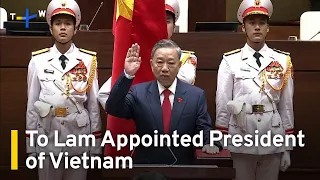 Vietnam Appoints Security Chief To Lam as President | TaiwanPlus News