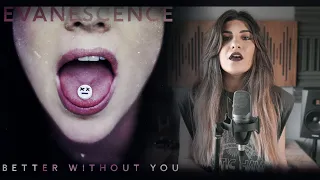 Evanescence - Better Without You Vocal Cover | Christina Rotondo