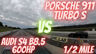 Drag Race 2021 Porsche 911 Turbo S VS Audi S4 B8.5 600hp 1/2 mile