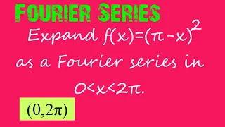 Expand f(x)=(π-x)^2 as a Fourier series in...| Fourier Series |Lec313