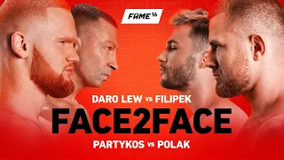 FAME 16 F2F: Patrykos vs Polak / Daro Lew vs Filipek (Face 2 Face)