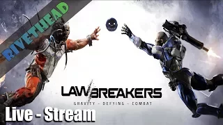 Lawbreakers (Live) -  "From the minds of Unreal Tournament!"