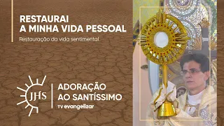 Restauração da vida sentimental | Adoração ao Santíssimo com @PadreManzottiOficial | 10/02/22