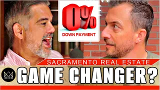 NEW!  0% Down Program (Fact or Fiction) Sacramento Real Estate
