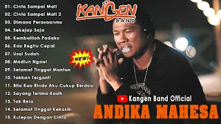 Andika Mahesa Kangen Band Full Album 2023 || Cinta Sampai Mati 2, Dimana Perasaanmu, Bersabarlah