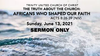 6/13/2021 | Trinity UCC Sermon Only | Rev. Dr. Otis Moss III