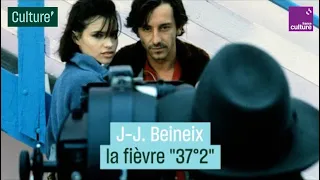Jean-Jacques Beineix : la fièvre "37°2"