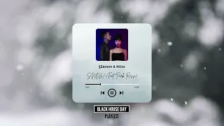 Zerom & Niixx - SNOW (Feat. Park Rossi)