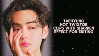 ♡TAEHYUNG HOT/CUTE TWIXTOR CLIPS WITH SHARPEN EFFECT FOR EDITING ♡ #bts #taehyung #kimtaehyung