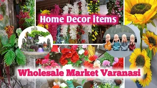 Home Decor Items Wholesale Market Varanasi 🌻🪴🎊| Best Wholesale Prices For Room Decor Chowk Dalmandi