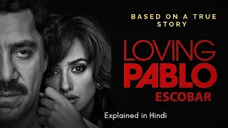Loving Pablo 2018 Full movie explained in Hindi | Javier Bardem | Penelope Cruz | Thoughts in action