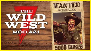 First Look - Wild West Mod - 7 Days to Die | Alpha 21