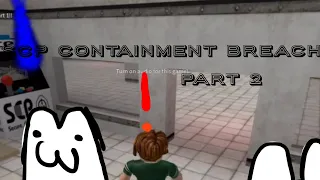 Scp containment Breach part 2 working scps!