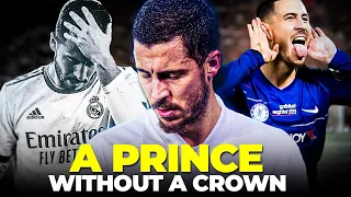 The Prince Who Never Became A King| Eden Hazard