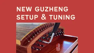 Guzheng 101 [00] New Guzheng Setup and Tuning 新古筝琴码摆放及调音