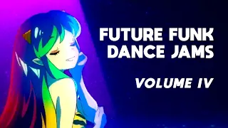 Future Funk Dance Jams, Volume IV (nonstop mix)