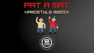 Pat A Mat (Hardstyle Remix) | Juwe