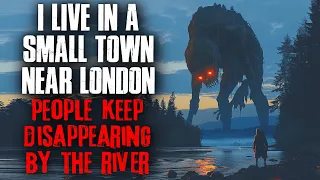 I Live In A Small Town Near London, People Keep Disappearing By The River