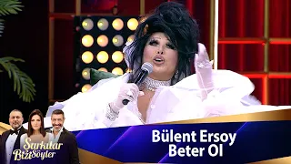 Bülent Ersoy - Beter Ol