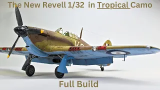 I build the new Revell Hawker Hurricane Mk IIb 1/32 in Tropical camouflage