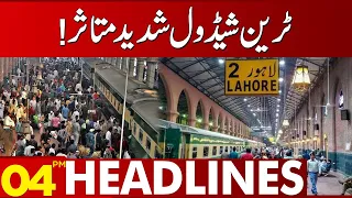 Train Schedule Severely Affected! | 04:00 PM News Headlines | 01 August 2023 | Lahore News HD