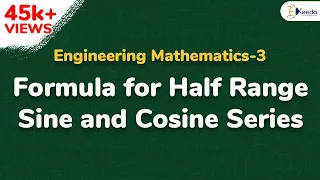 Formula For Half Range Sine and Cosine Series - Fourier Series - Engineering Mathematics 3