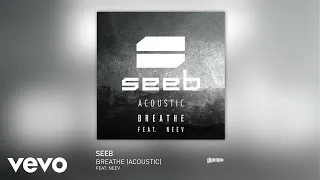 Seeb - Breathe (Acoustic) ft. Neev