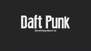 Something About Us - Daft Punk Lyrics