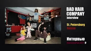 BAD HAIR COMPANY interview special for HairstylePub || St.Petersburg, Russia || SNG Hairdressing