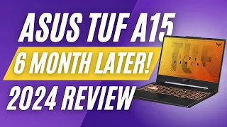 ASUS TUF A15 (RTX 4060) | 6 MONTHS LATER 2024 REVIEW! (The best gaming laptop of 2024 ?)