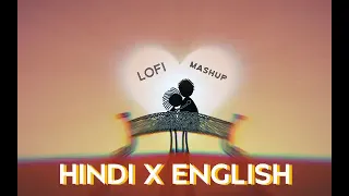 Hindi X English Lofi Mashup With Chill Vibes 7:57 🌃💜 - Creqmbae Vibes #slowedandreverb #hindisong