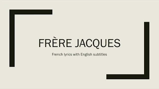 Frère Jacque - French lyrics with English subtitles