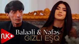 Balaeli & Nefes - Gizli Esq Kimi Xatirlayirsan 2023 (Yeni Remix)