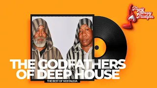 THE GODFATHERS OF DEEP HOUSE | BEST OF NOSTALGIA ALBUM MIX