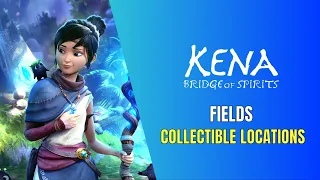 Kena: Bridge of Spirits Fields Collectible Locations