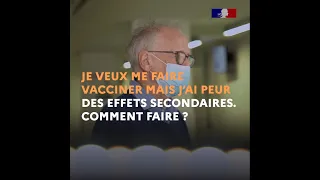 Je veux me faire vacciner mais j’ai peur des effets secondaires. Comment faire ? | #COVID19