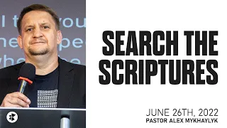 Исследуйте писания - Search the Scriptures | Pastor Alex Mykhaylyk