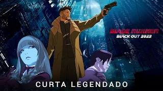 Blade Runner: Blecaute 2022 • Curta Legendado (2017)