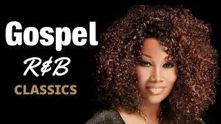 Gospel R&B Mix #4 | Classics